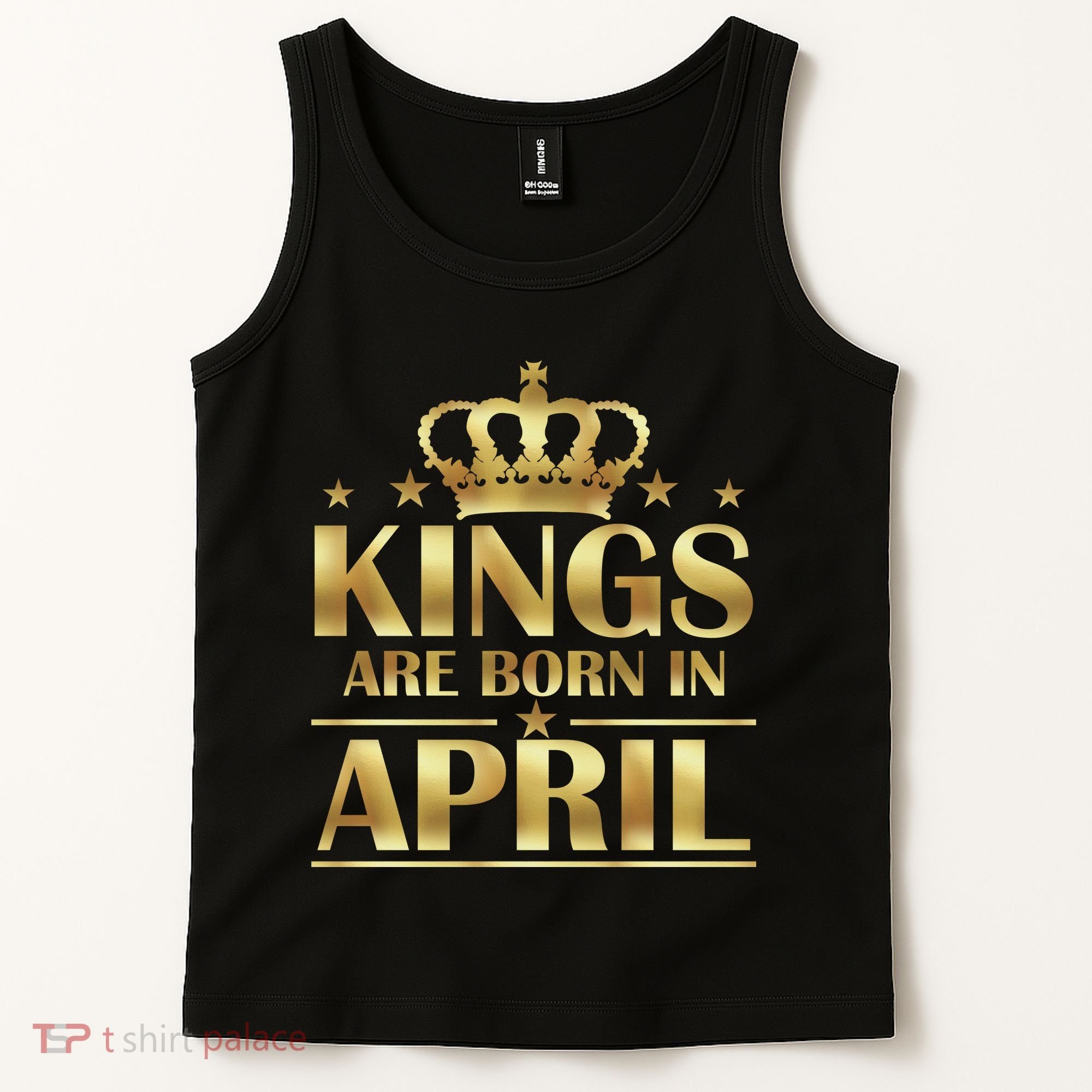 Limited Edition Kings Are Born in April Tank Top