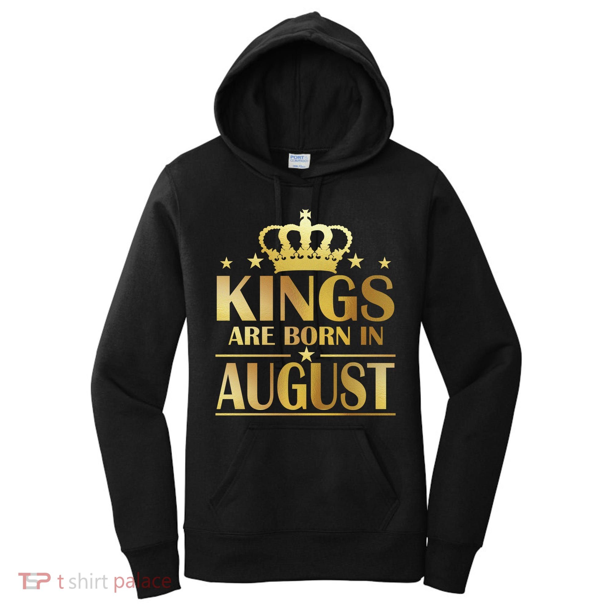 Limited Edition Kings Are Born in August Women's Hoodie