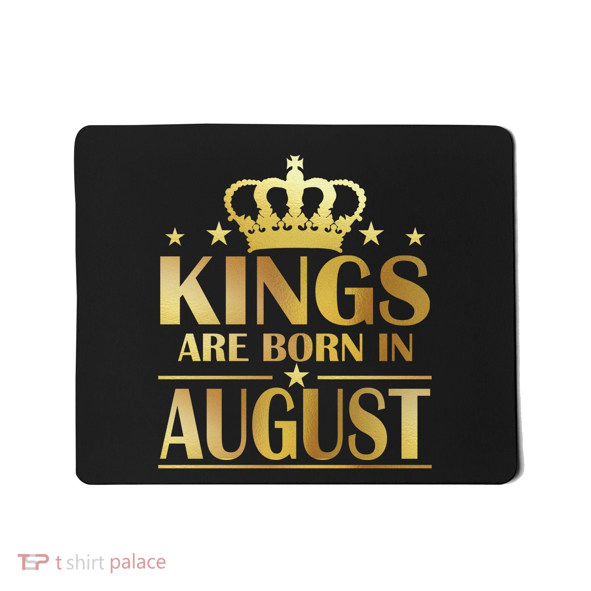 Limited Edition Kings Are Born in August Mousepad