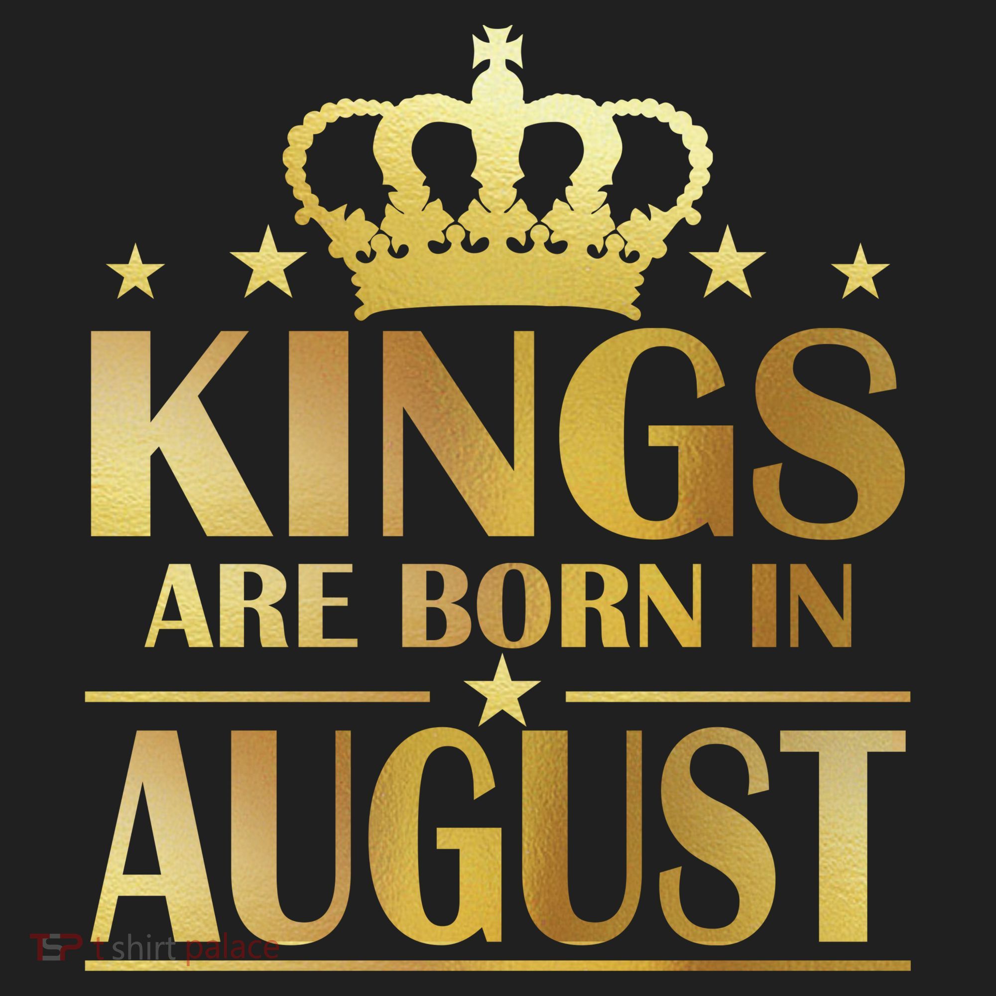 Limited Edition Kings Are Born in August Hat