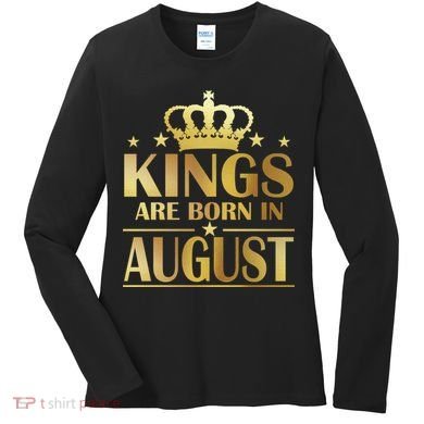 Limited Edition Kings Are Born in August Women's Long Sleeve Shirt