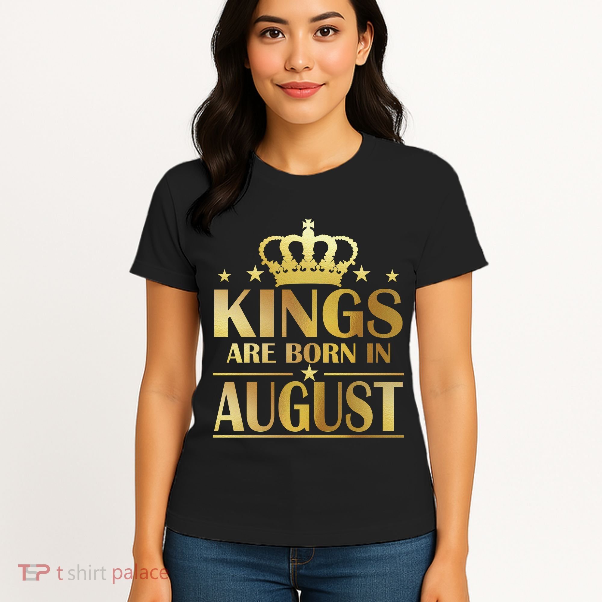 Limited Edition Kings Are Born in August Women's T-Shirt