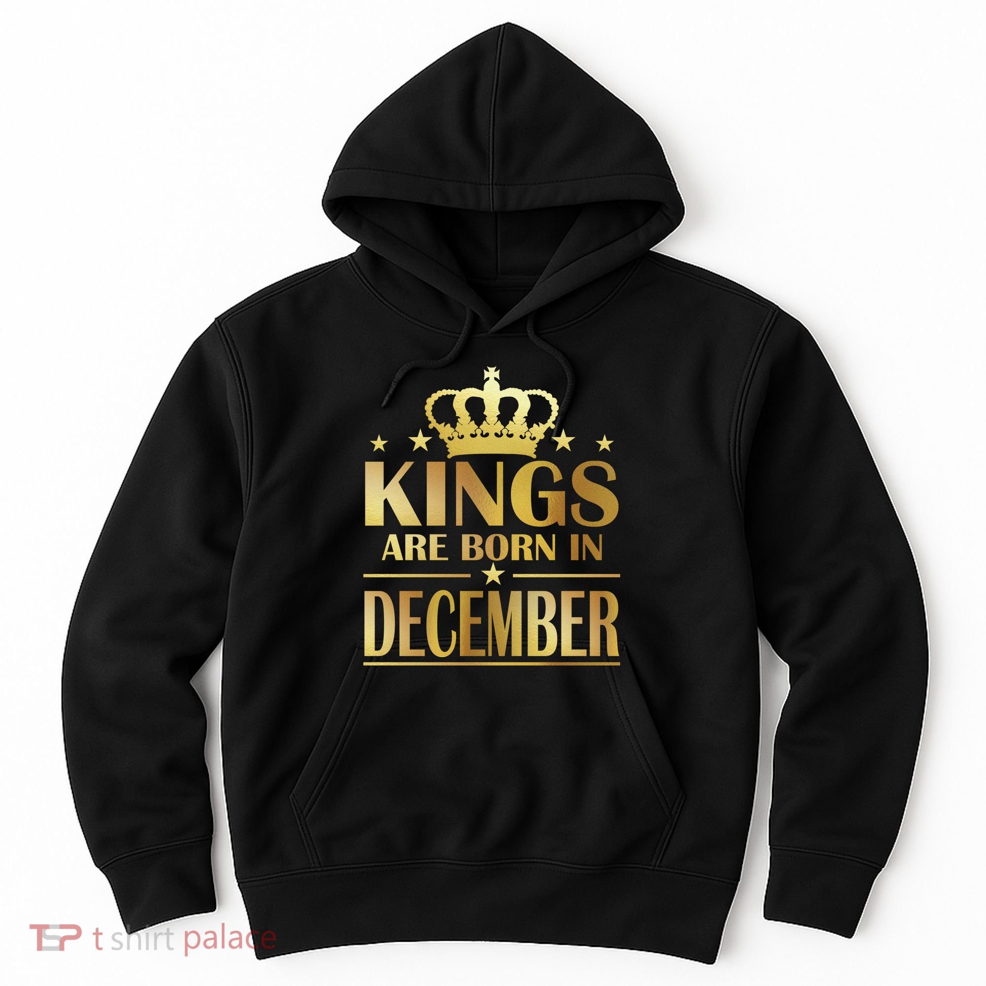 Limited Edition Kings Are Born in December Gold Print Hoodie