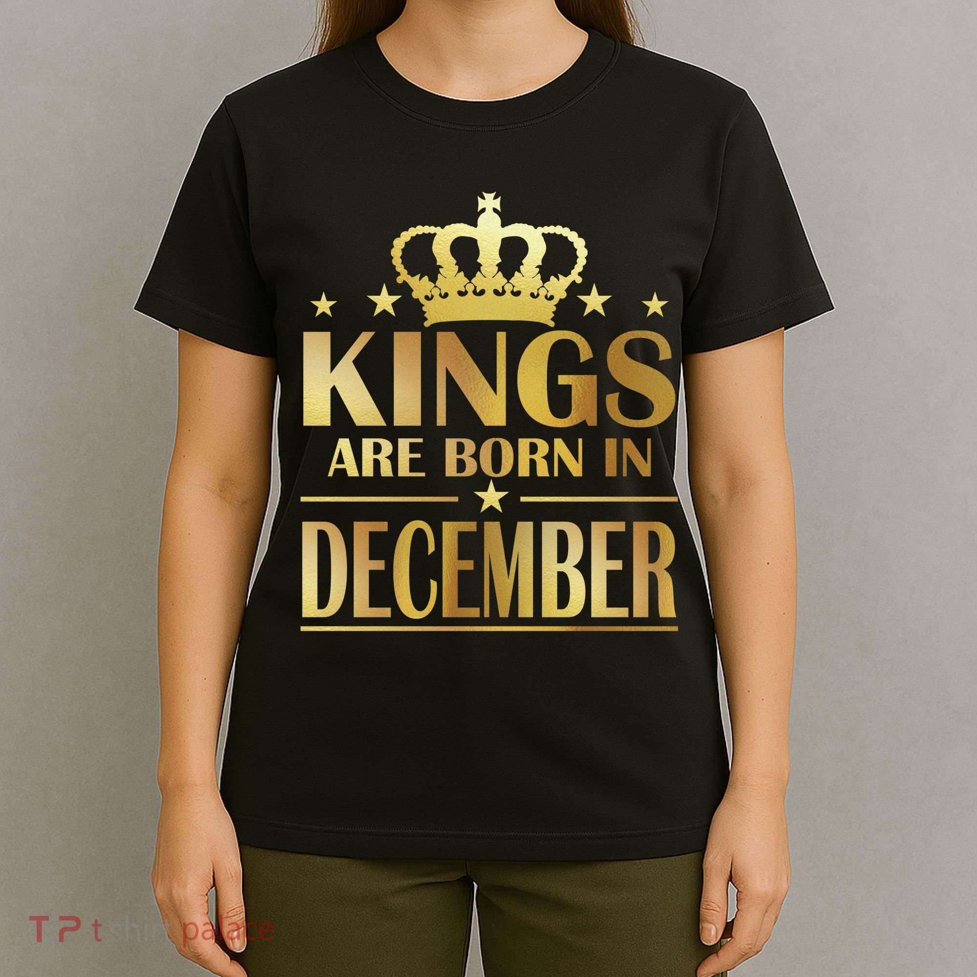 Limited Edition Kings Are Born in December Gold Print T-Shirt