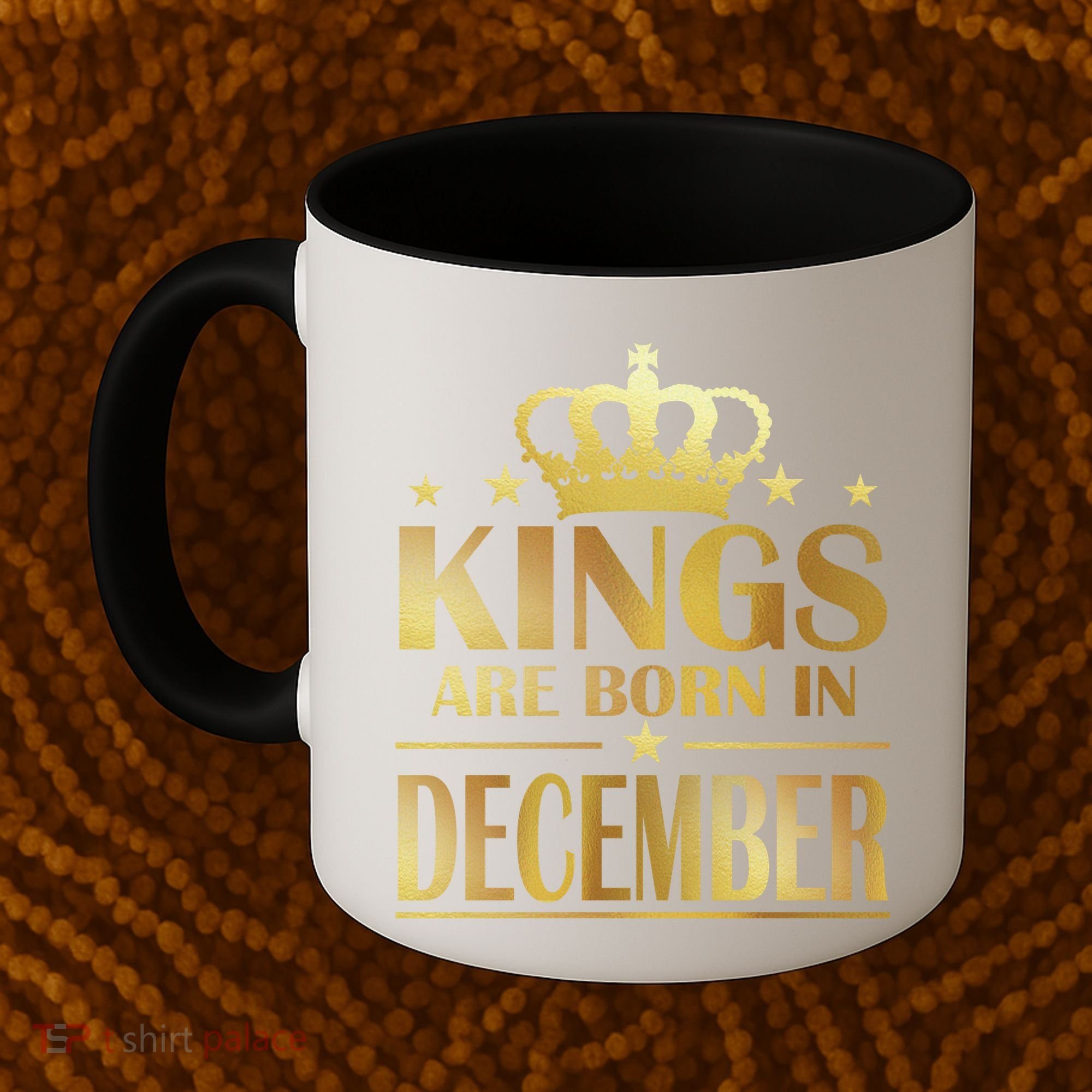 Limited Edition Kings Are Born in December Gold Print Coffee Mug