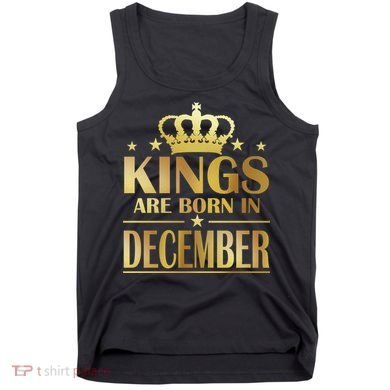 Limited Edition Kings Are Born in December Gold Print Tank Top