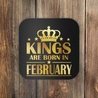 Limited Edition Kings Are Born In February Coaster thumb 0