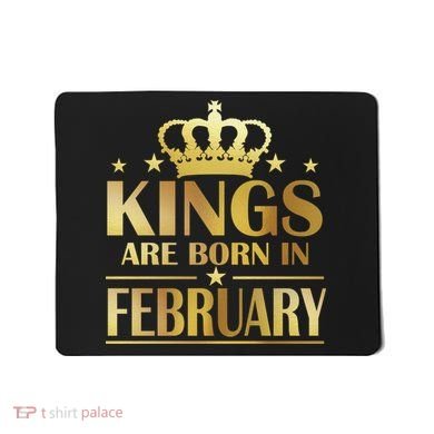 Limited Edition Kings Are Born In February Mousepad