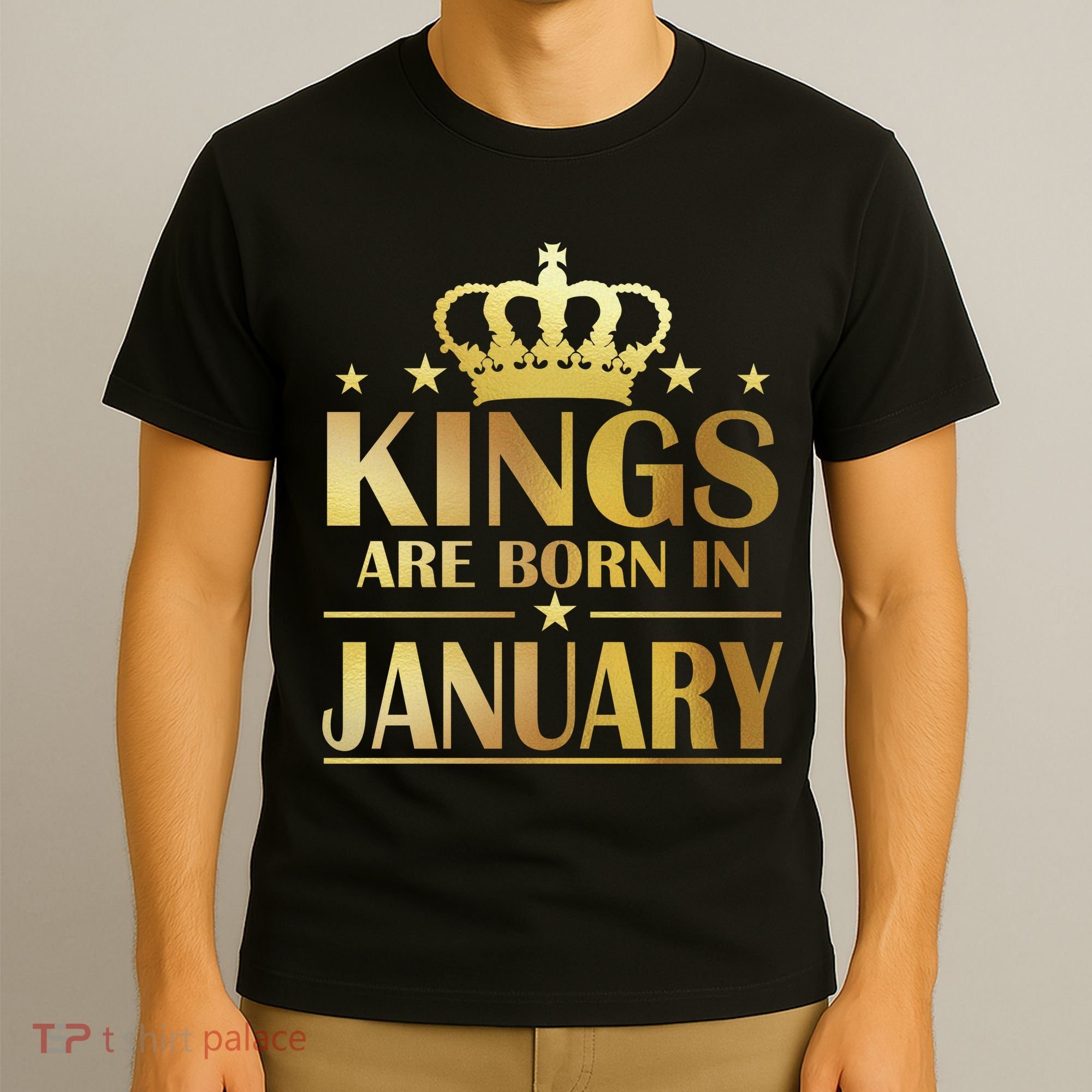 Limited Edition Kings Are Born in January Gold Print T-Shirt