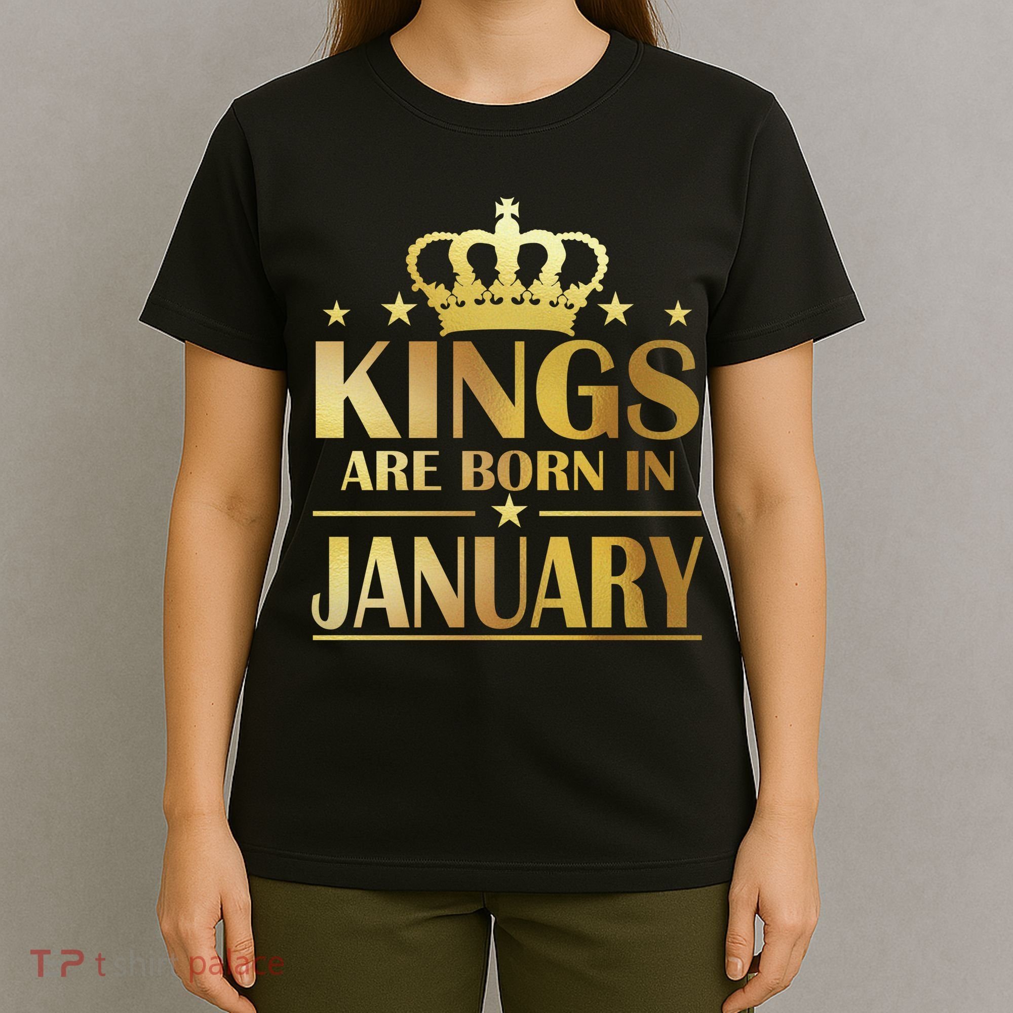 Limited Edition Kings Are Born in January Gold Print T-Shirt