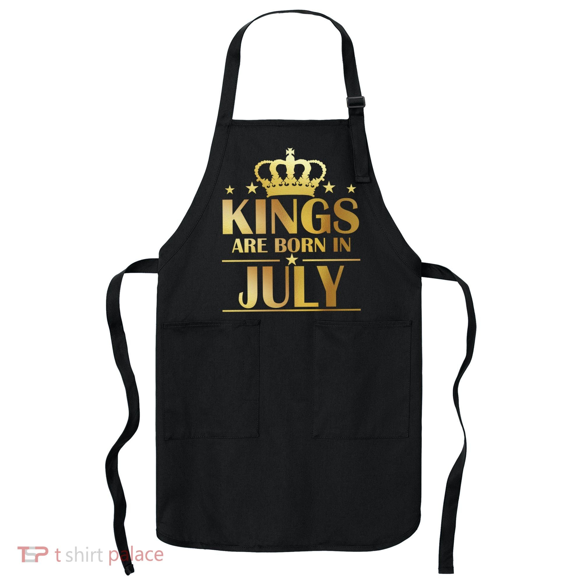 Limited Edition Kings Are Born in July Apron