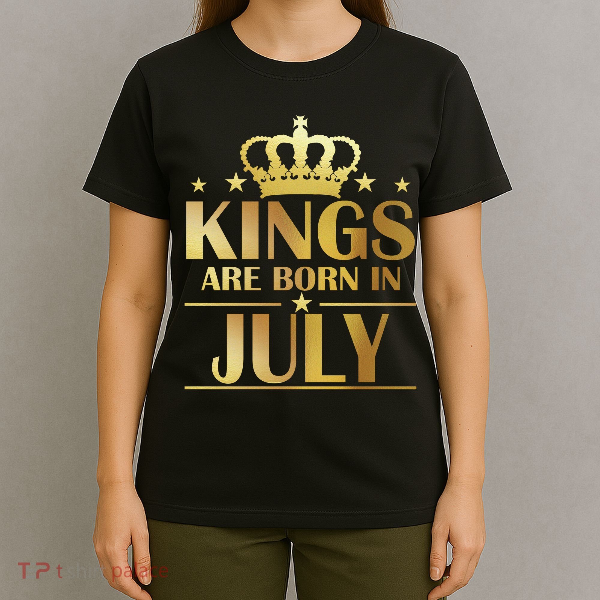 Limited Edition Kings Are Born in July T-Shirt