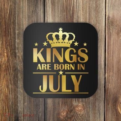 Limited Edition Kings Are Born in July Coaster