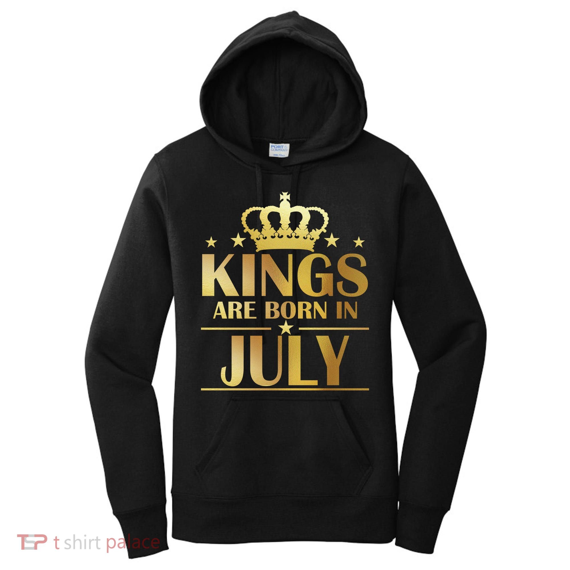 Limited Edition Kings Are Born in July Women's Hoodie