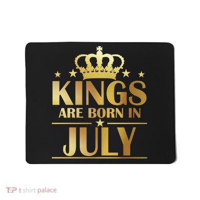 Limited Edition Kings Are Born in July Mousepad