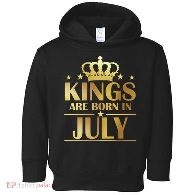 Limited Edition Kings Are Born in July Toddler Hoodie