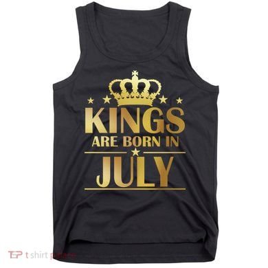 Limited Edition Kings Are Born in July Tank Top