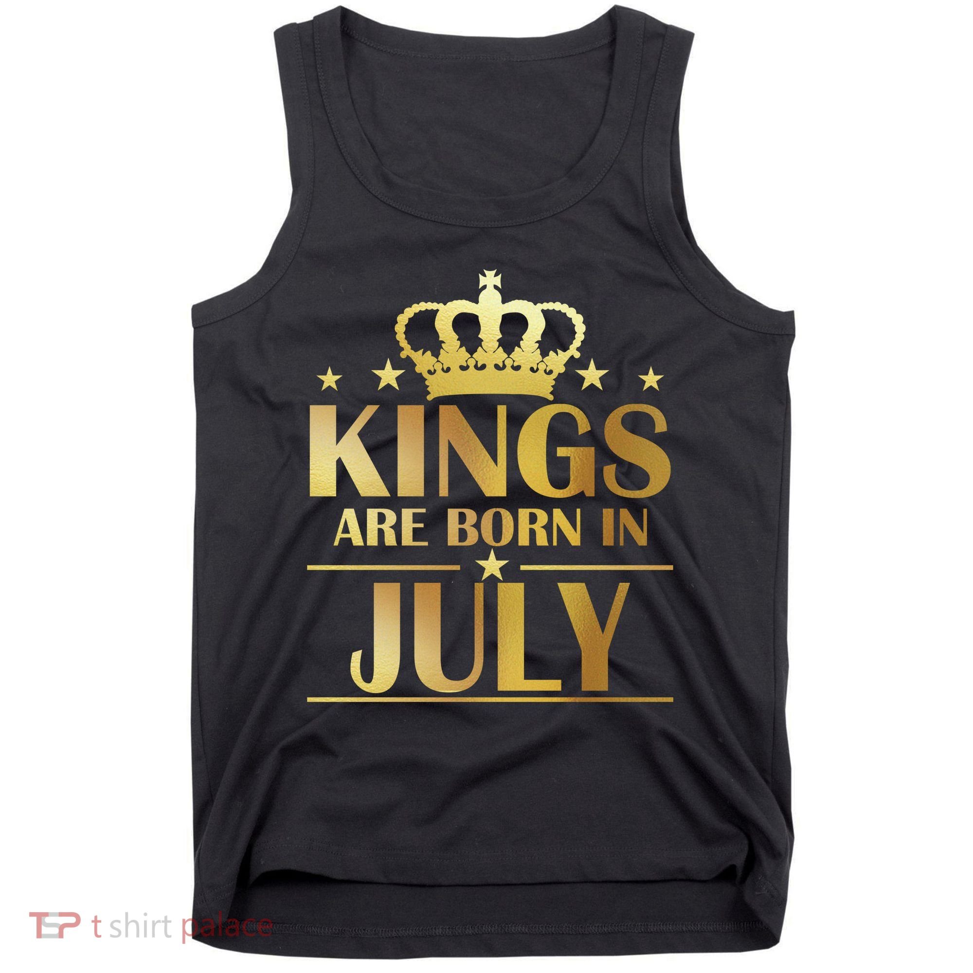 Limited Edition Kings Are Born in July Tank Top