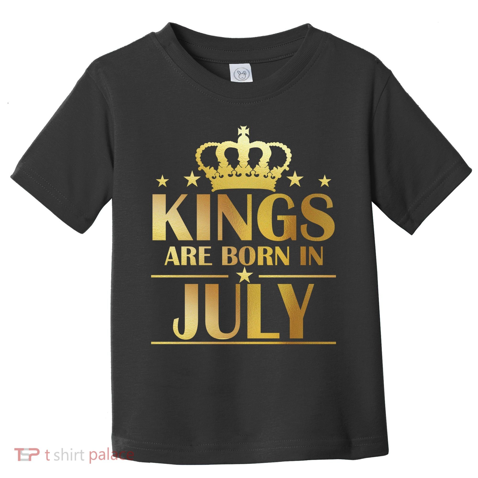 Limited Edition Kings Are Born in July Toddler T-Shirt