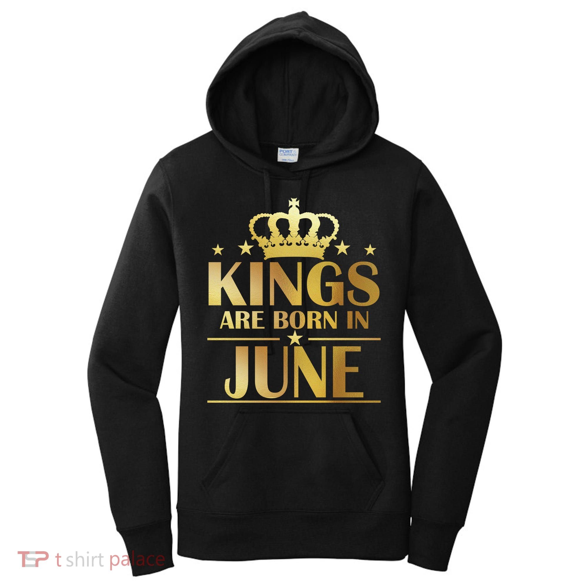 Limited Edition Kings Are Born in June Women's Hoodie