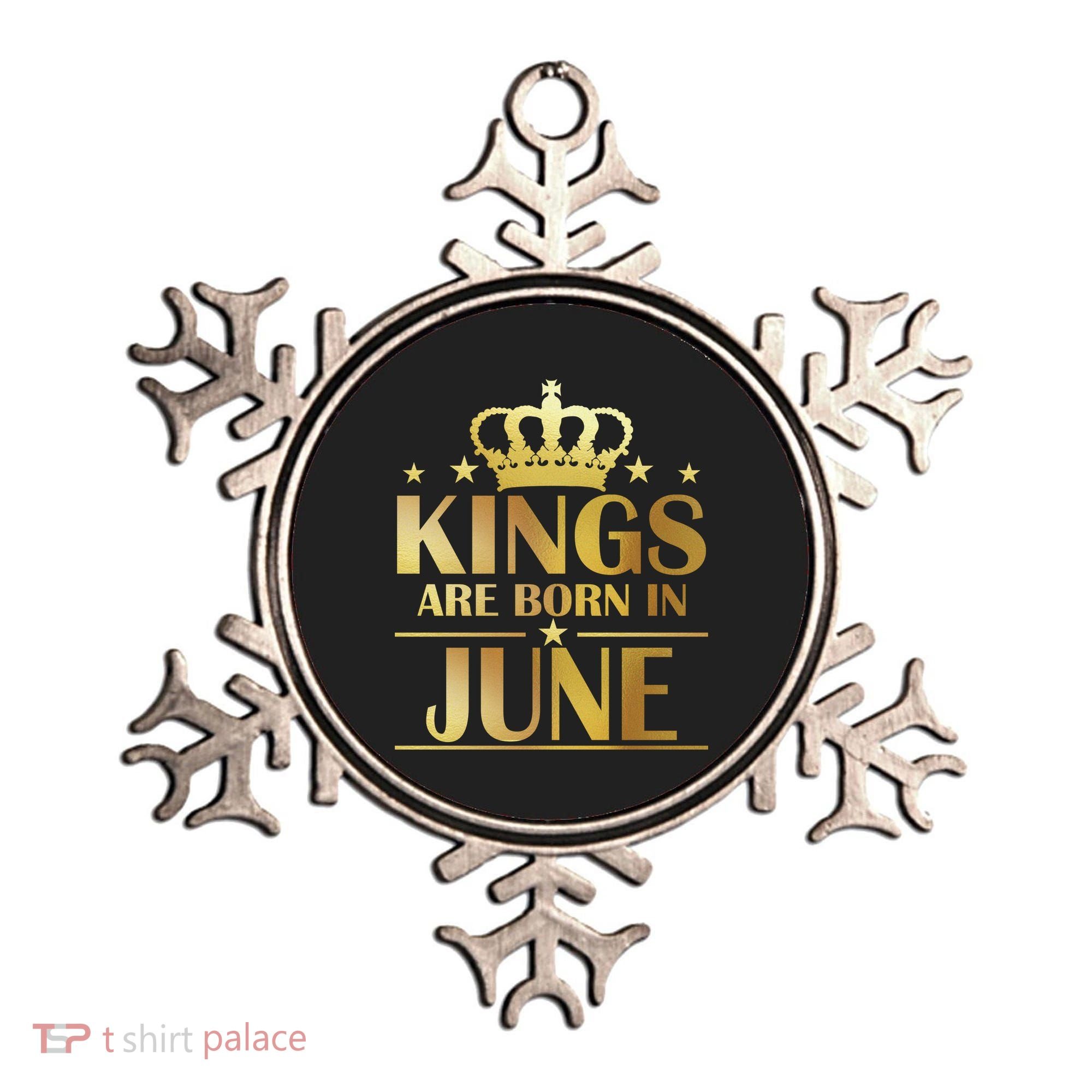 Limited Edition Kings Are Born in June Ornament