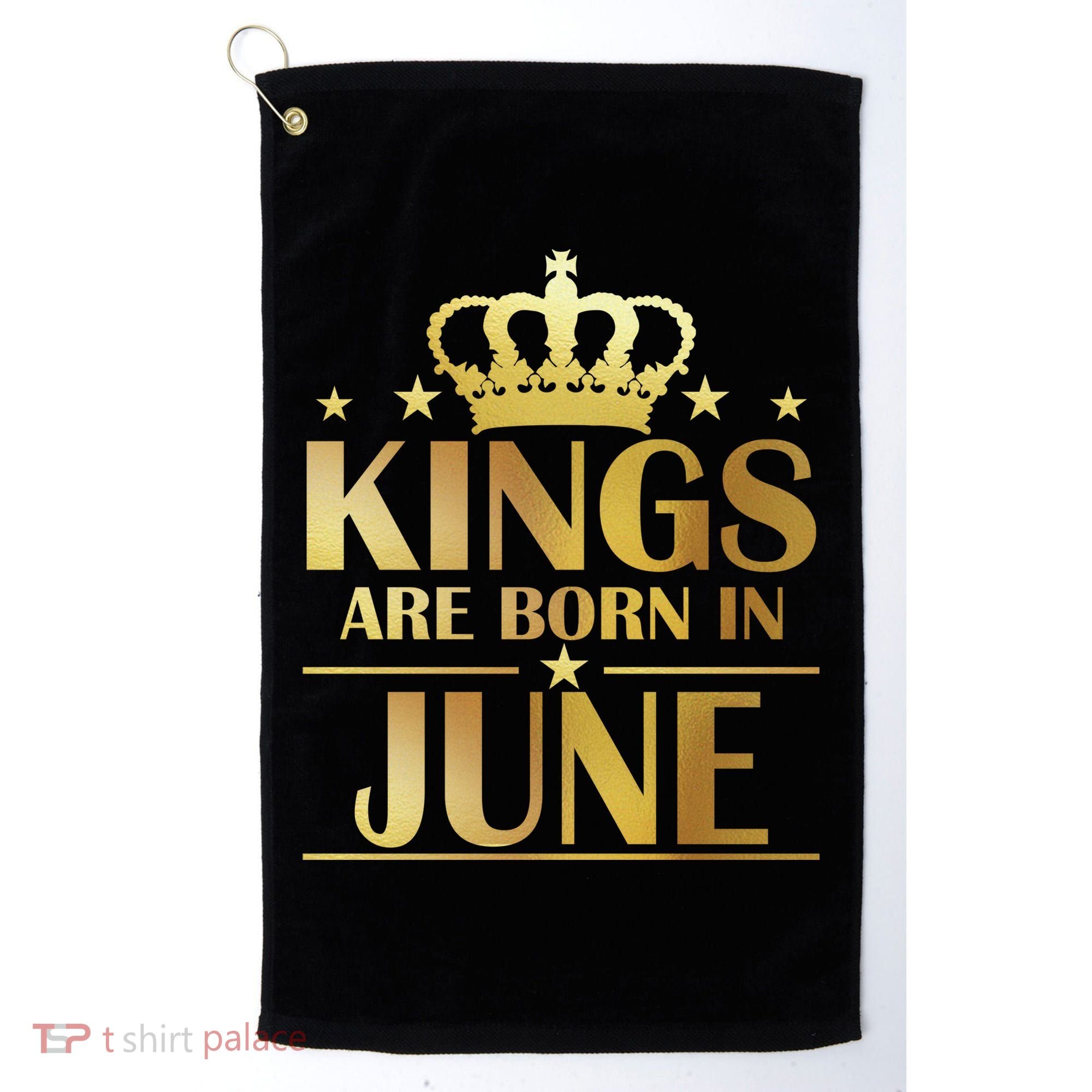 Limited Edition Kings Are Born in June Golf Towel