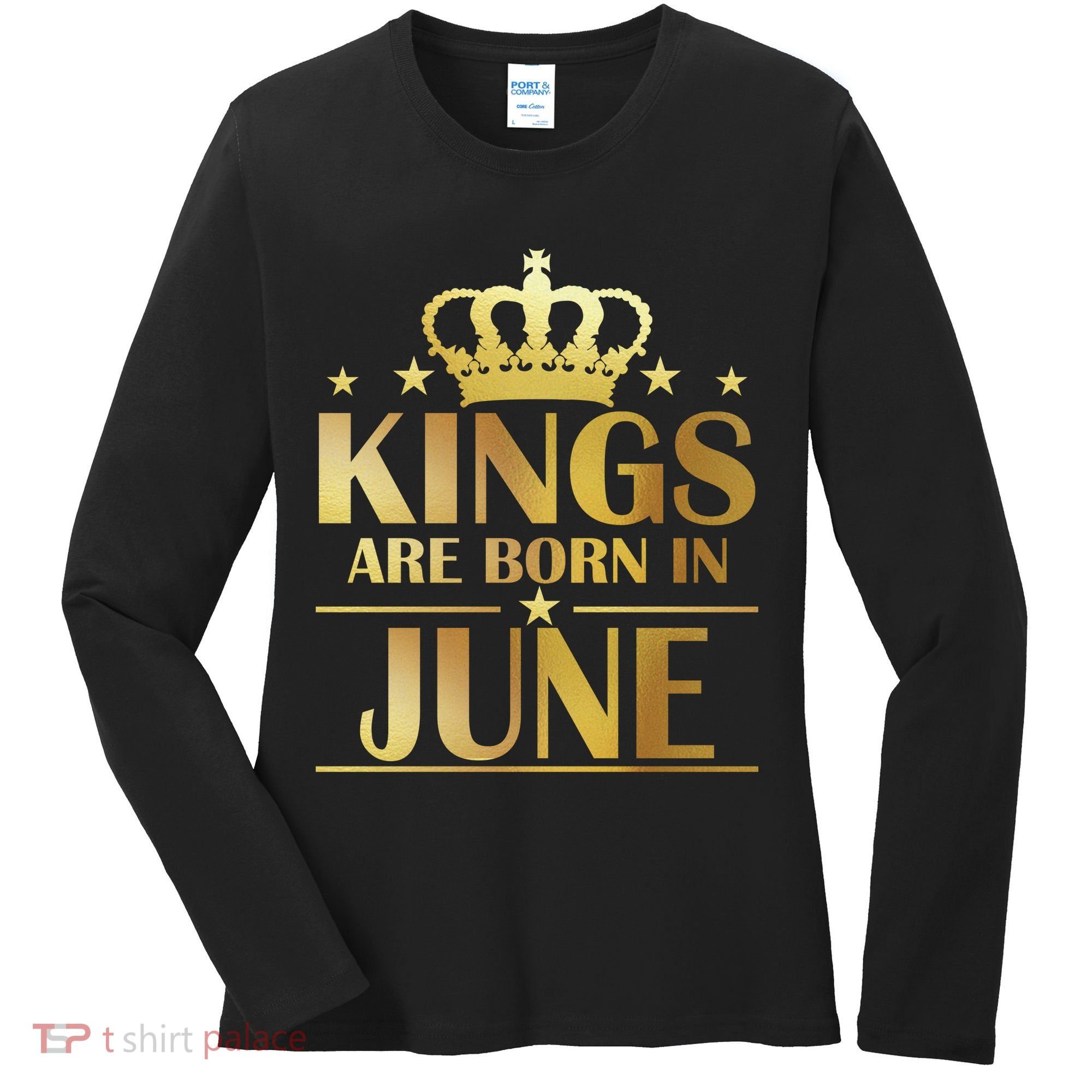 Limited Edition Kings Are Born in June Women's Long Sleeve Shirt