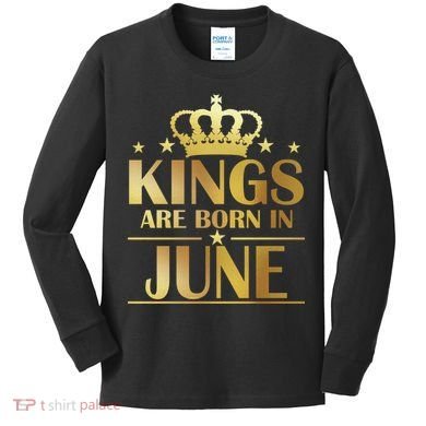 Limited Edition Kings Are Born in June Kids Long Sleeve Shirt