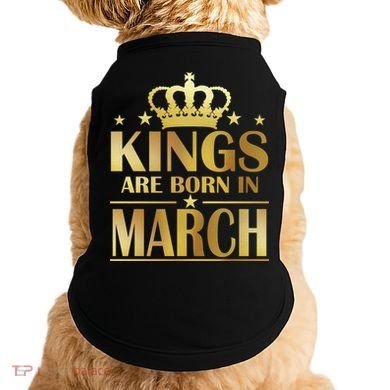 Limited Edition Kings Are Born in March Doggie Tank