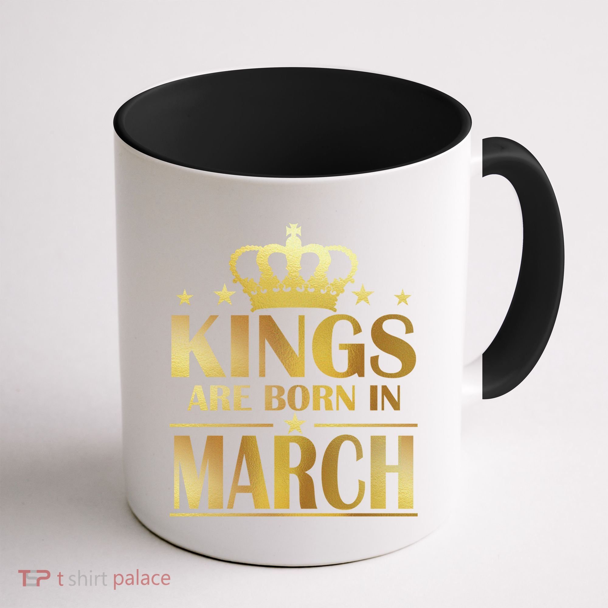 Limited Edition Kings Are Born in March Coffee Mug