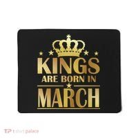 Limited Edition Kings Are Born in March Mousepad thumb 0