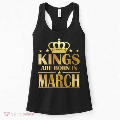 Limited Edition Kings Are Born in March Women's Tank Top