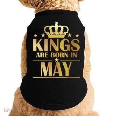 Limited Edition Kings Are Born in May Doggie Tank
