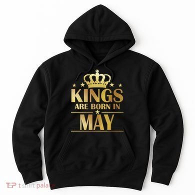Limited Edition Kings Are Born in May Hoodie