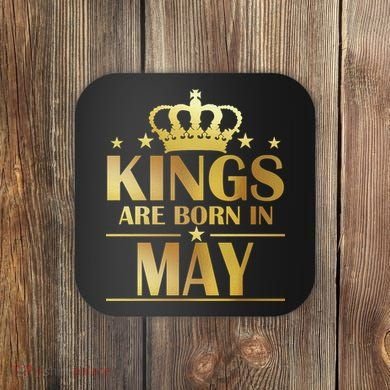 Limited Edition Kings Are Born in May Coaster
