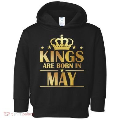Limited Edition Kings Are Born in May Toddler Hoodie