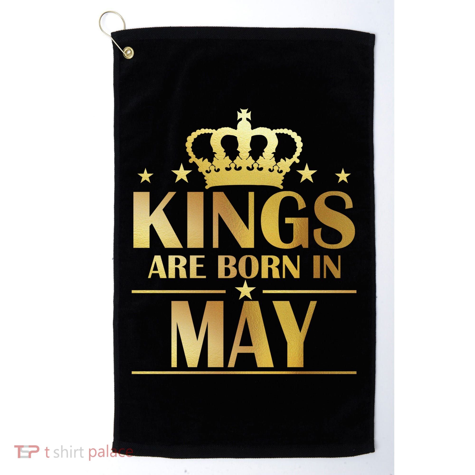 Limited Edition Kings Are Born in May Golf Towel