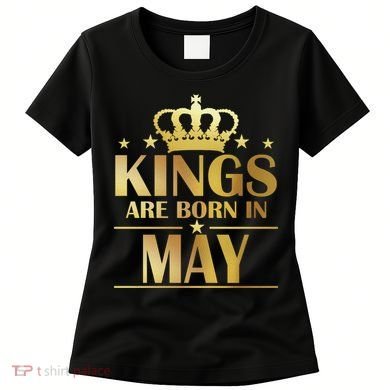 Limited Edition Kings Are Born in May Women's T-Shirt