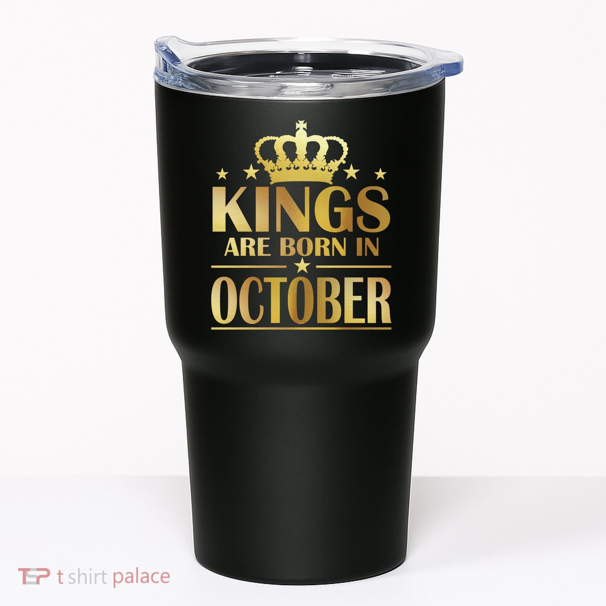 Limited Edition Kings Are Born in October Gold Print Tumbler