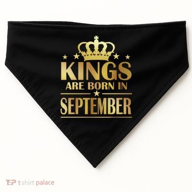 Limited Edition Kings Are Born in September USA-Made Doggie Bandana