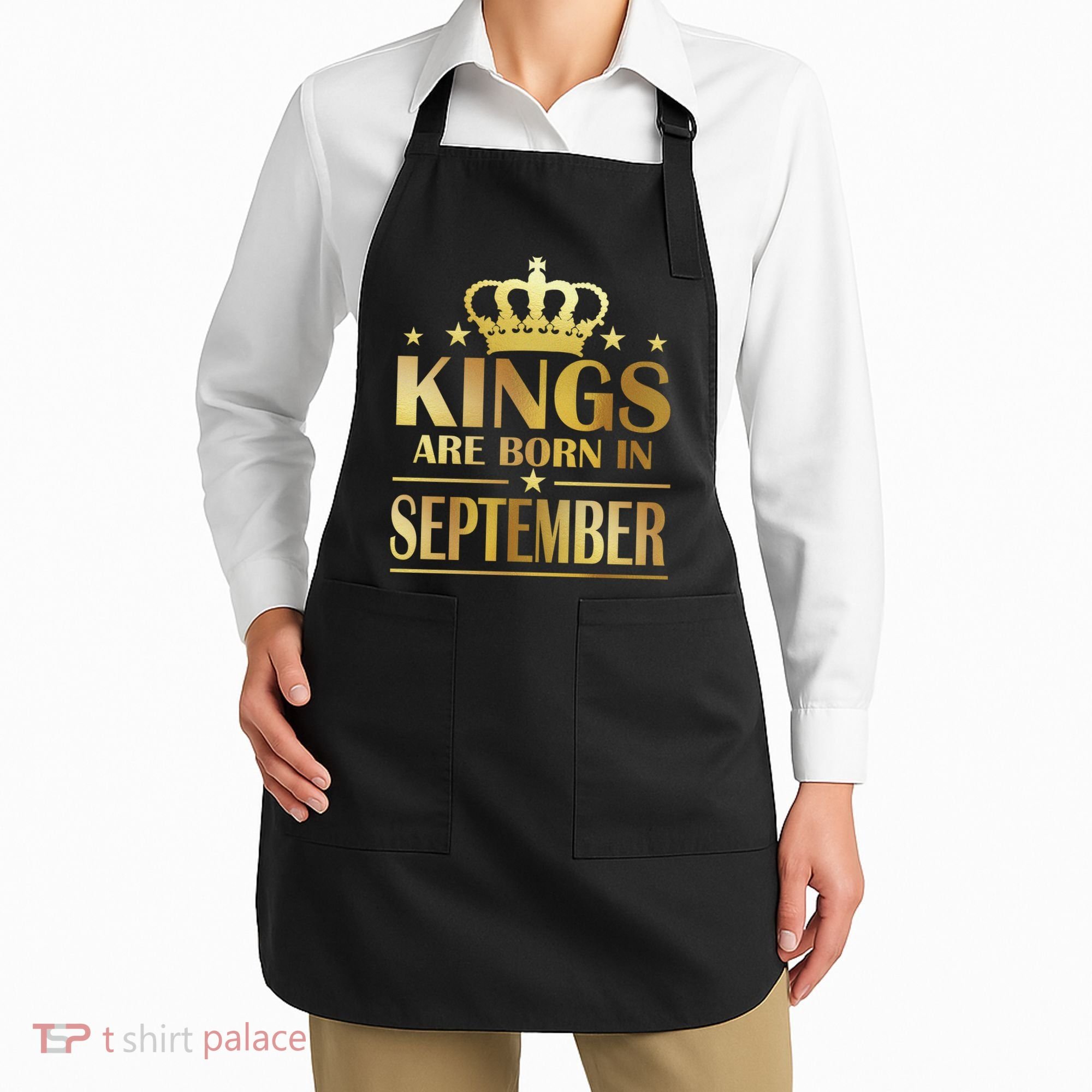 Limited Edition Kings Are Born in September Apron