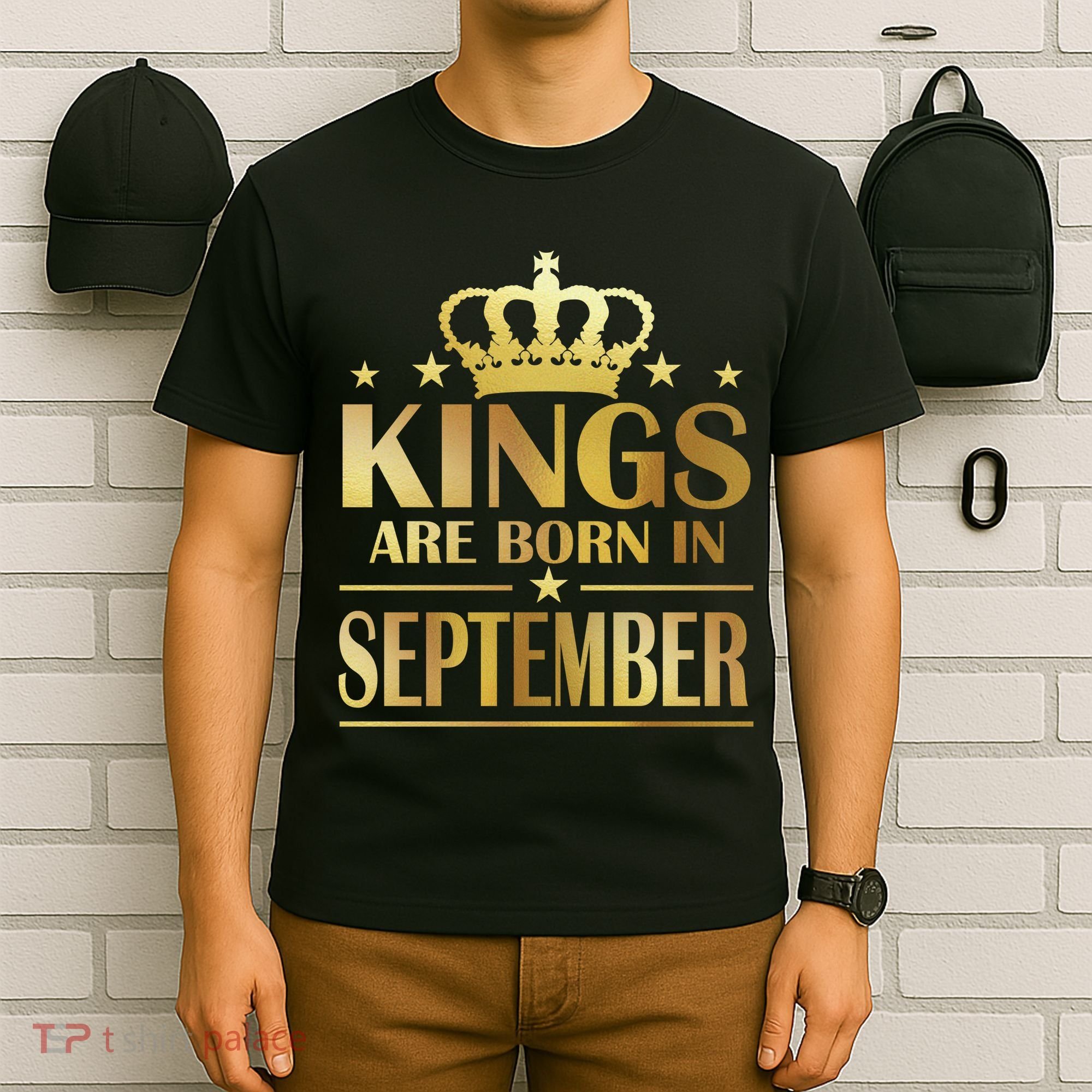 Limited Edition Kings Are Born in September T-Shirt
