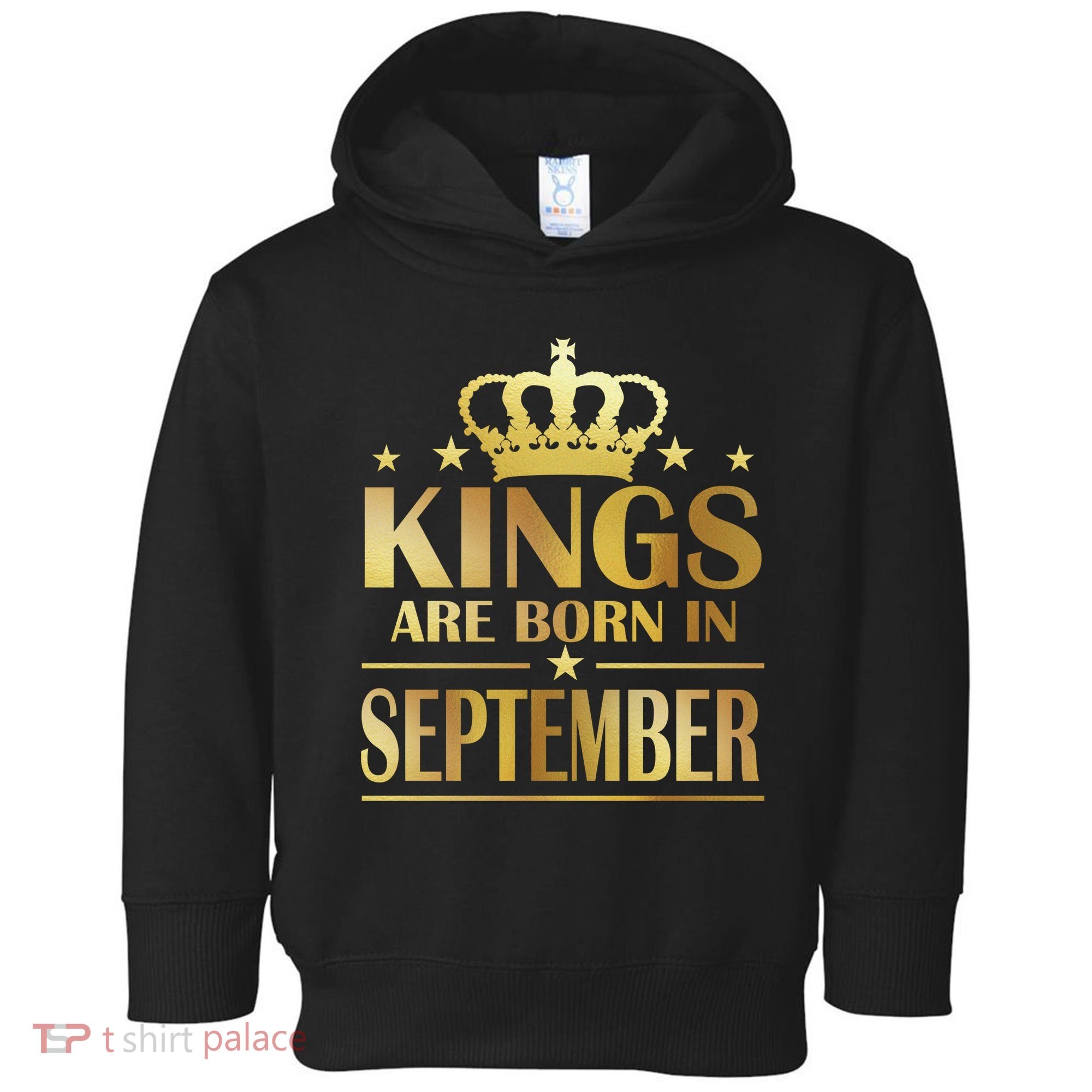 Limited Edition Kings Are Born in September Toddler Hoodie