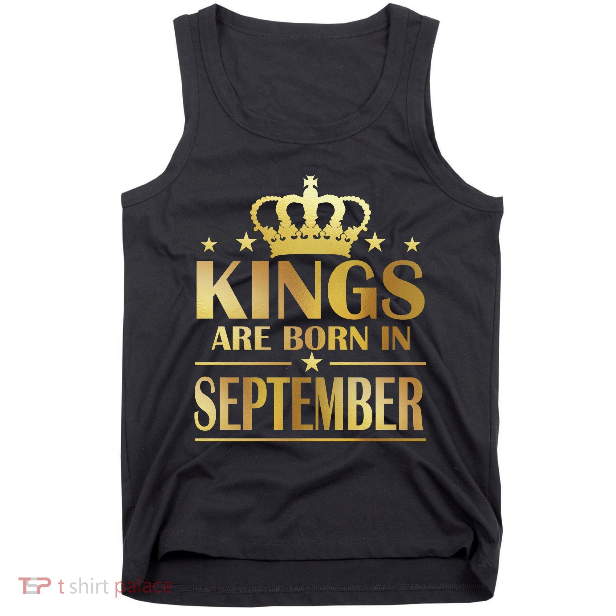 Limited Edition Kings Are Born in September Tank Top
