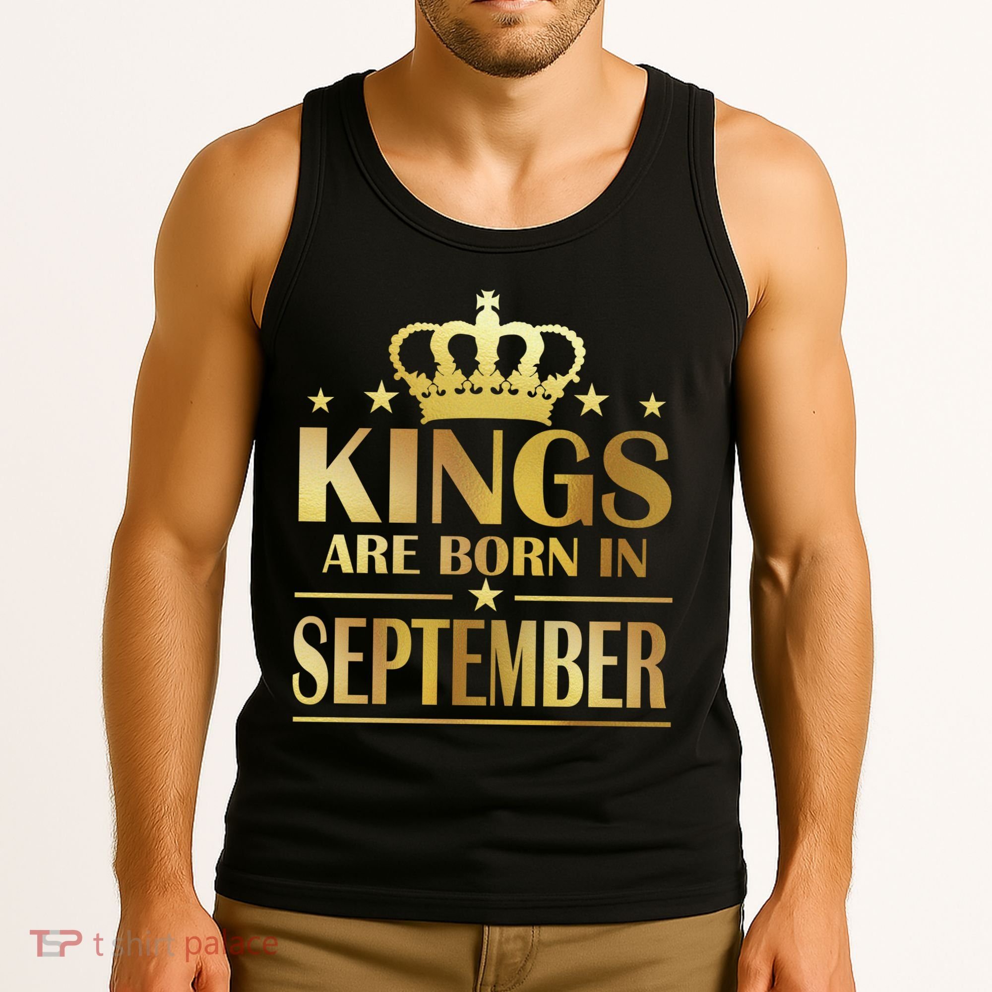 Limited Edition Kings Are Born in September Tank Top
