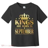Limited Edition Kings Are Born in September Toddler T-Shirt thumb 0