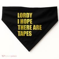 Limited Edition Lordy, I Hope There Are Tapes USA-Made Doggie Bandana thumb 0