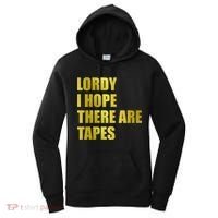 Limited Edition Lordy, I Hope There Are Tapes Women's Hoodie thumb 0