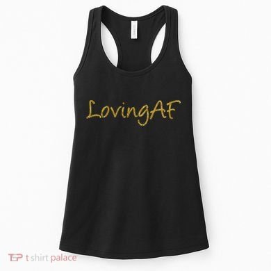 Limited Edition Loving AF Gold Font Women's Tank Top
