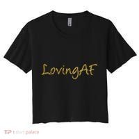Limited Edition Loving AF Gold Font Women's Crop Top Tee thumb 0